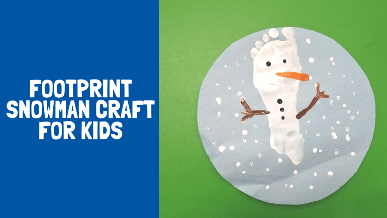 Text: Footprint Snowman Craft for Kids with white text and blue background. Right hand side is picture of snowman craft with white footprint decorated as a snowman on a lime green background.